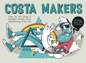 Costa Makers Pop Up Art Show And Modern Craft Fair