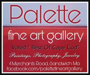 Meet the Artists reception at Palette Fine Art Gallery in Sandwich MA