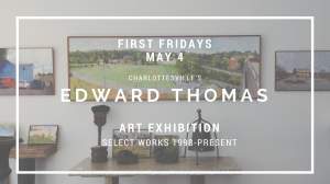 Edward Thomas First Fridays Art Opening