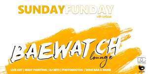 Sunday Funday W Artbae The Baewatch Lounge Edition