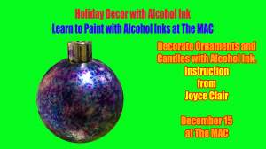 Holiday Decor With Alchohol Inks Class At The Mac