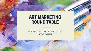Art Marketing Round Table - Writing An Effective...